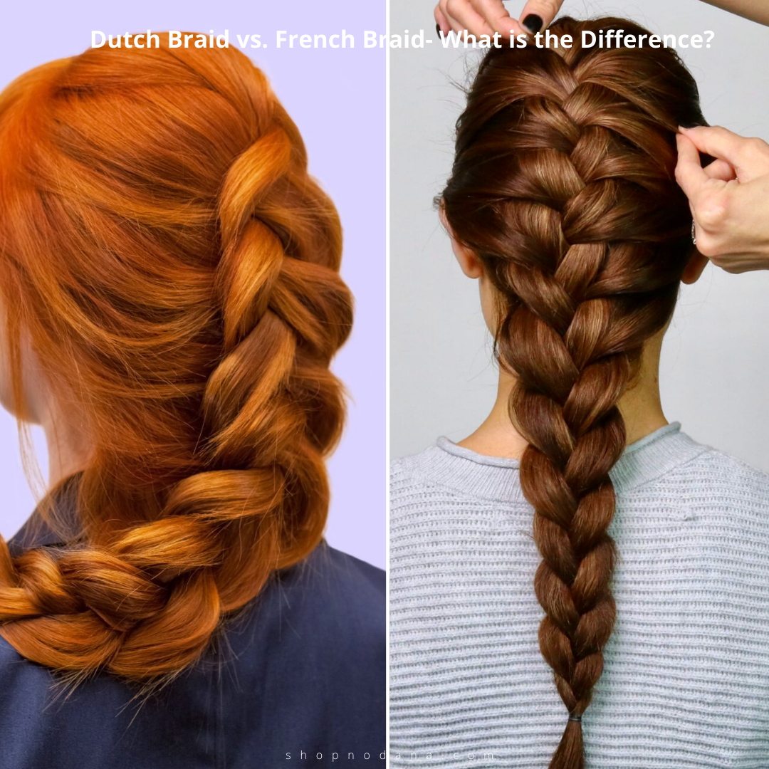 Dutch Braid Vs French Braid What Is The Main Difference Shopno Dana